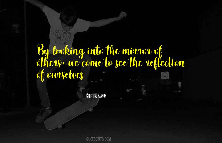 Quotes About Looking At Yourself In A Mirror #148625