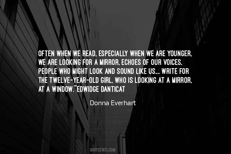 Quotes About Looking At Yourself In A Mirror #251556