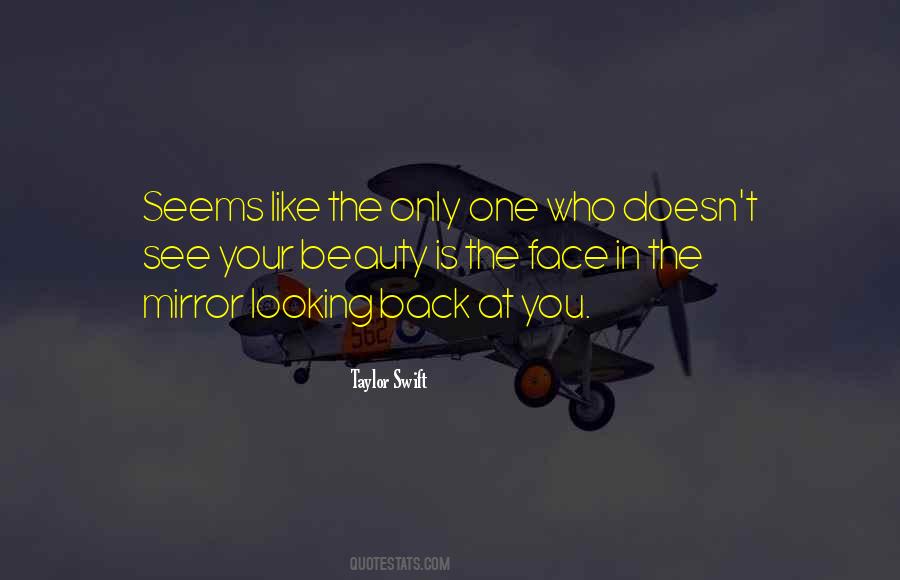 Quotes About Looking At Yourself In A Mirror #268263