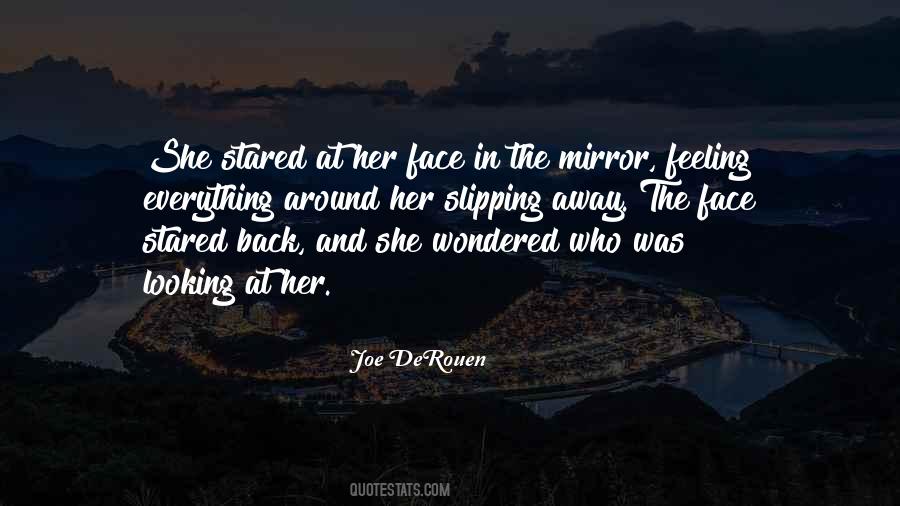 Quotes About Looking At Yourself In A Mirror #283314