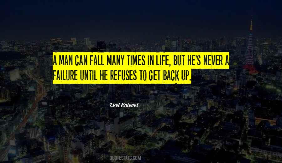 Fall But Get Back Up Quotes #1425218