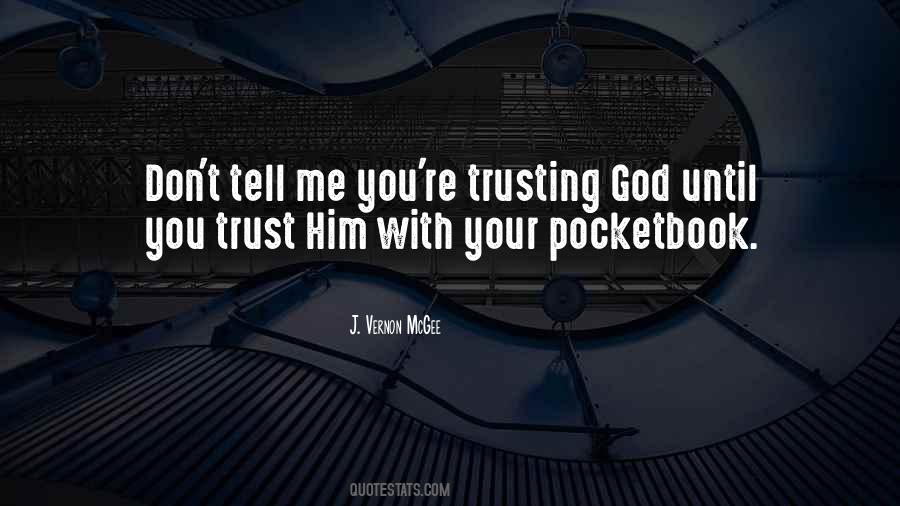 Don't Trust God Quotes #319469