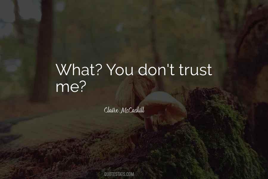 Don't Trust Me Quotes #335433