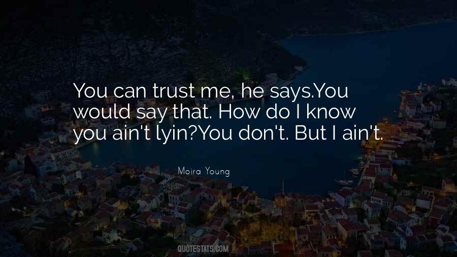 Don't Trust Me Quotes #596051 Don't Trust Me Quotes #596051