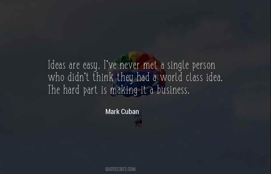 Ideas Are The Easy Part Quotes #1407667