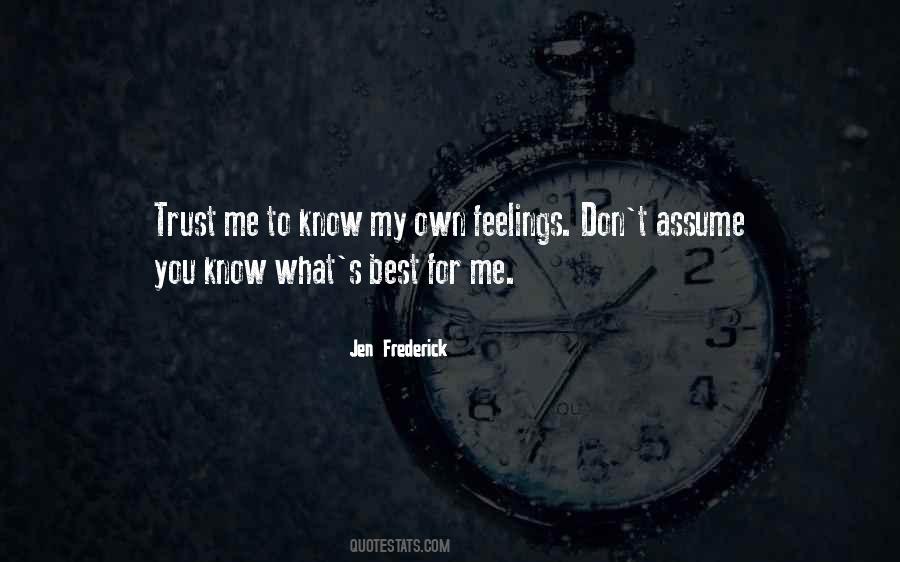 Don't Trust Your Feelings Quotes #1386603