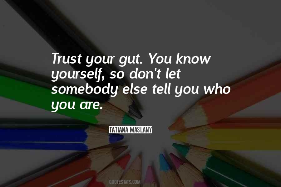 Don't Trust Yourself Quotes #114075