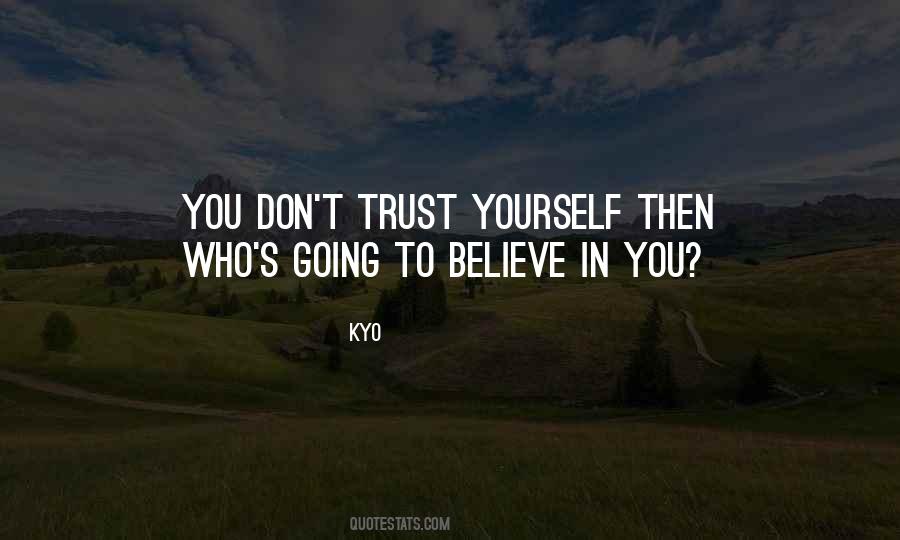 Don't Trust Yourself Quotes #1827295