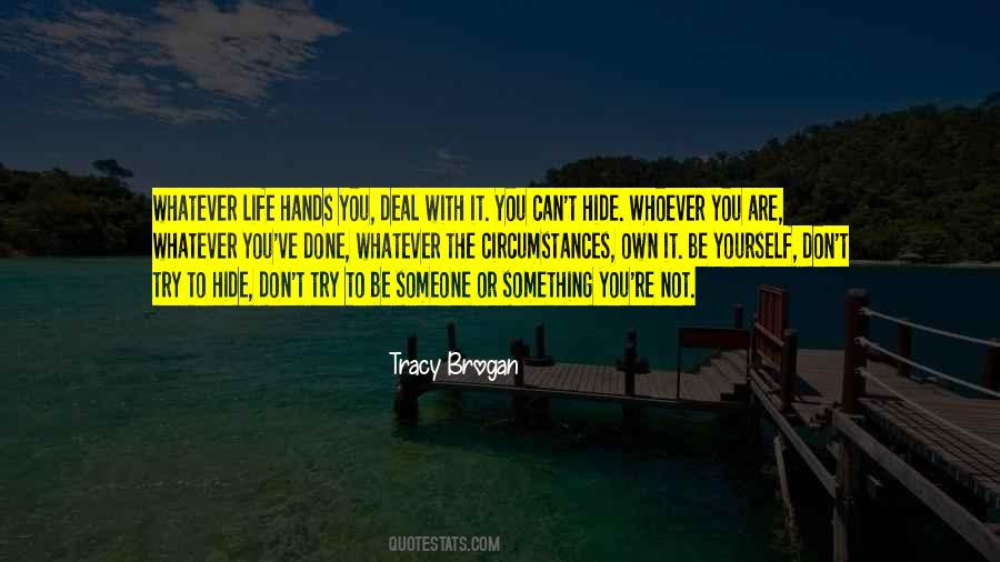 Don't Try To Be Something You're Not Quotes #1068416