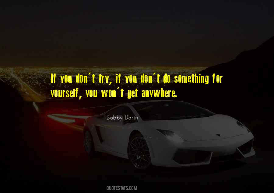Don't Try To Be Something You're Not Quotes #21890