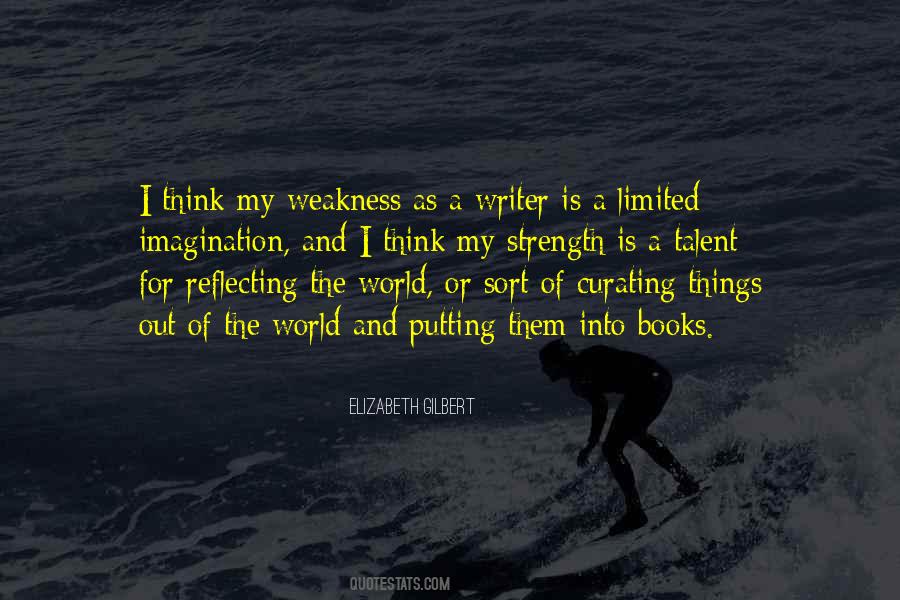 My Strength And My Weakness Quotes #11788