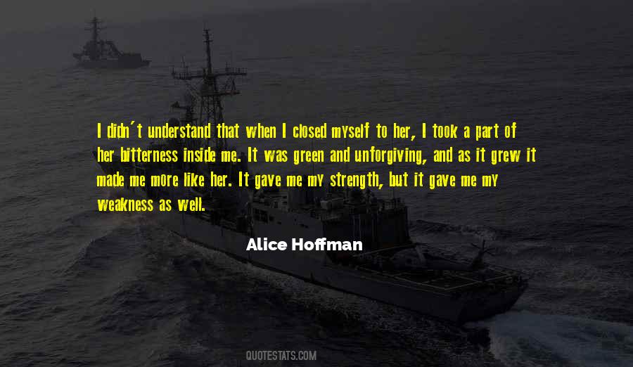 My Strength And My Weakness Quotes #154890
