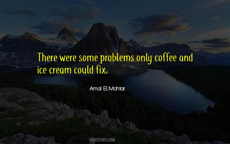 Coffee And Cream Quotes #1170719