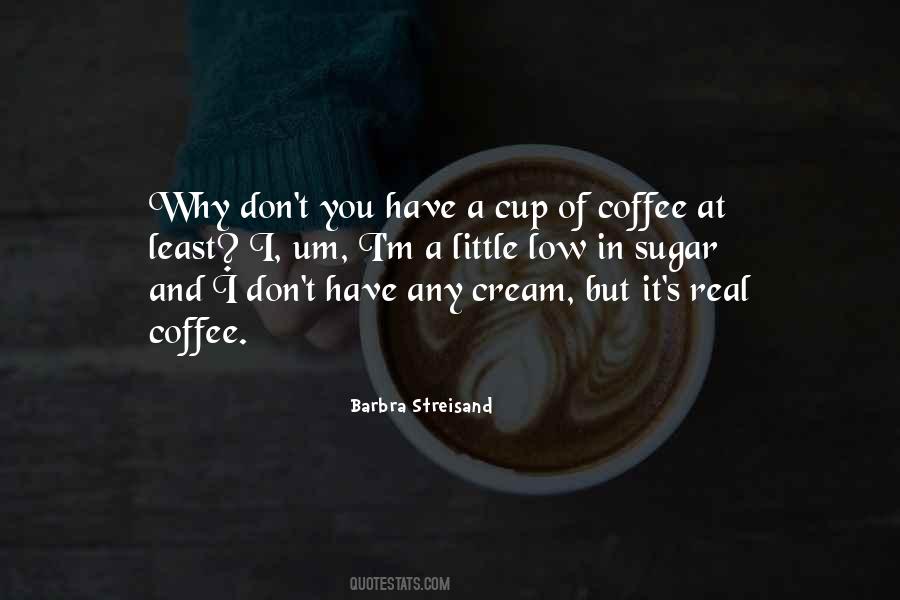 Coffee And Cream Quotes #1756472