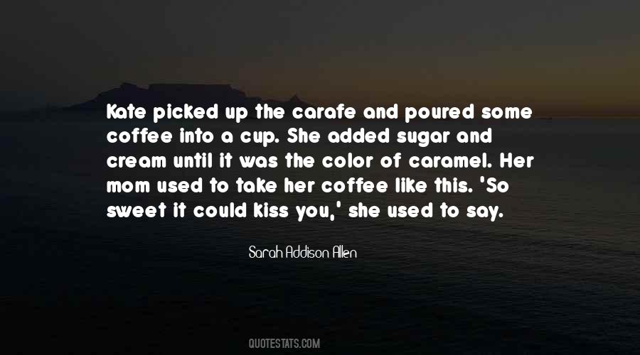 Coffee And Cream Quotes #871264