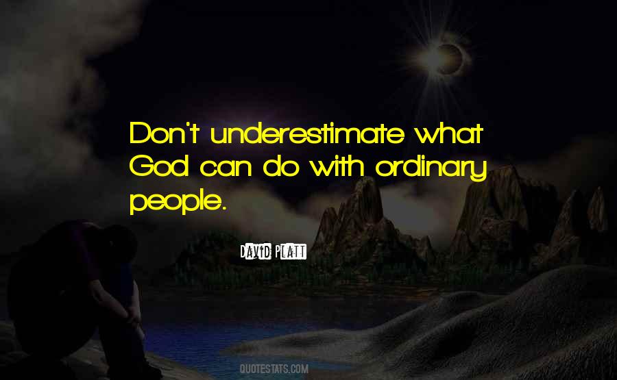 Don't Underestimate Yourself Quotes #98443