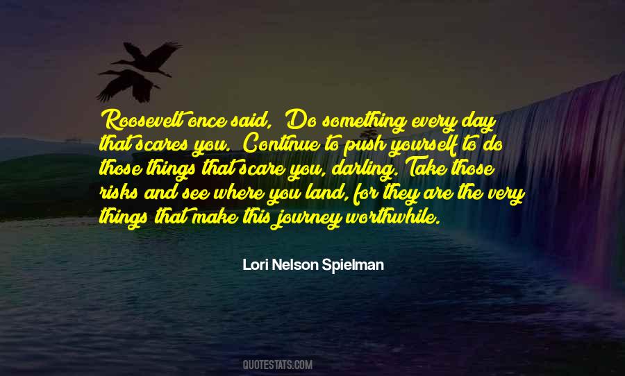 Do Something Every Day That Scares You Quotes #1075957