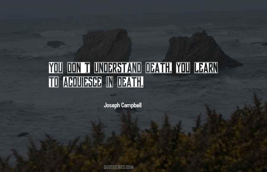 Don't Understand Death Quotes #260296