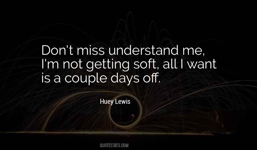 Don't Understand Me Quotes #240174