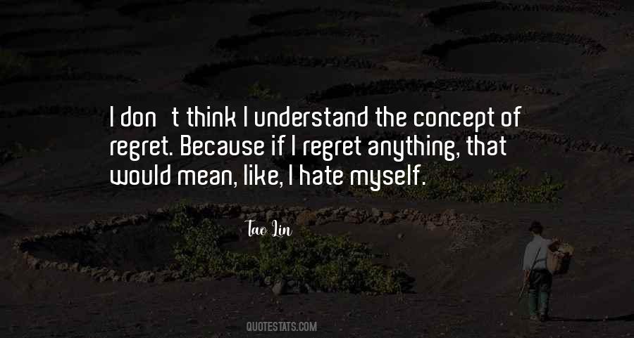 Don't Understand Myself Quotes #1469377