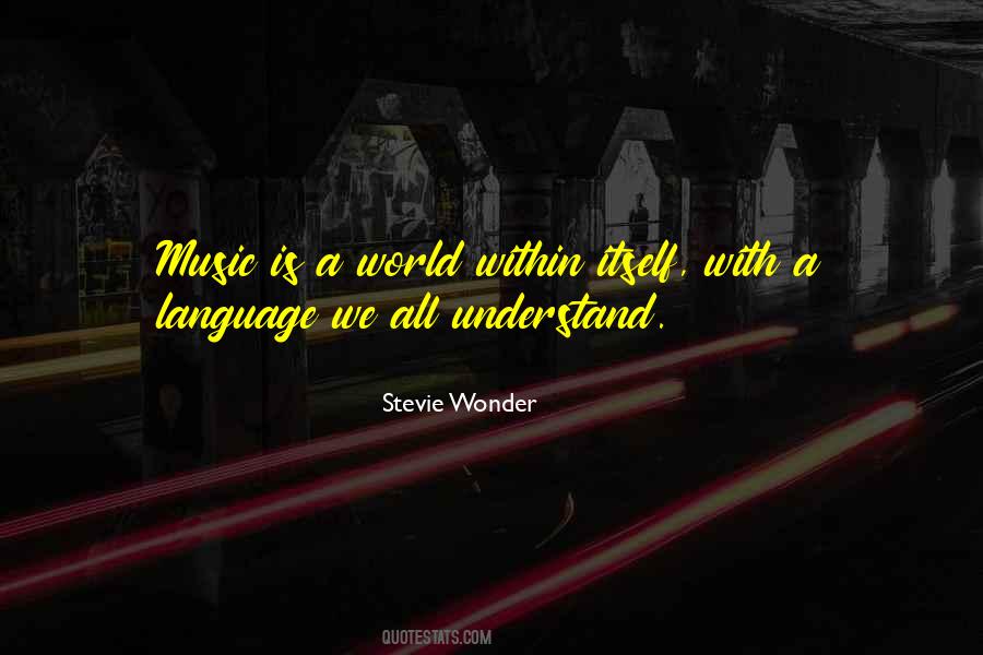 Music Is A World Within Itself Quotes #945507
