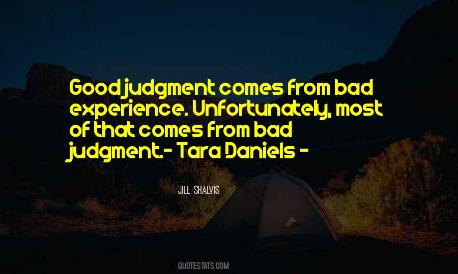Good Judgment Comes From Experience Quotes #463585