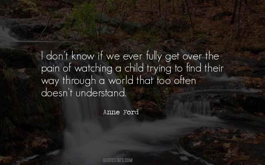 Don't Understand The World Quotes #715524