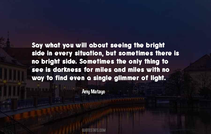 Find The Bright Side Quotes #1816778