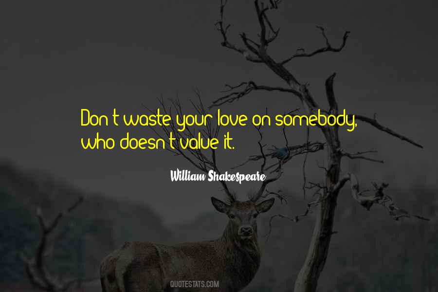 Don't Value Love Quotes #1159643