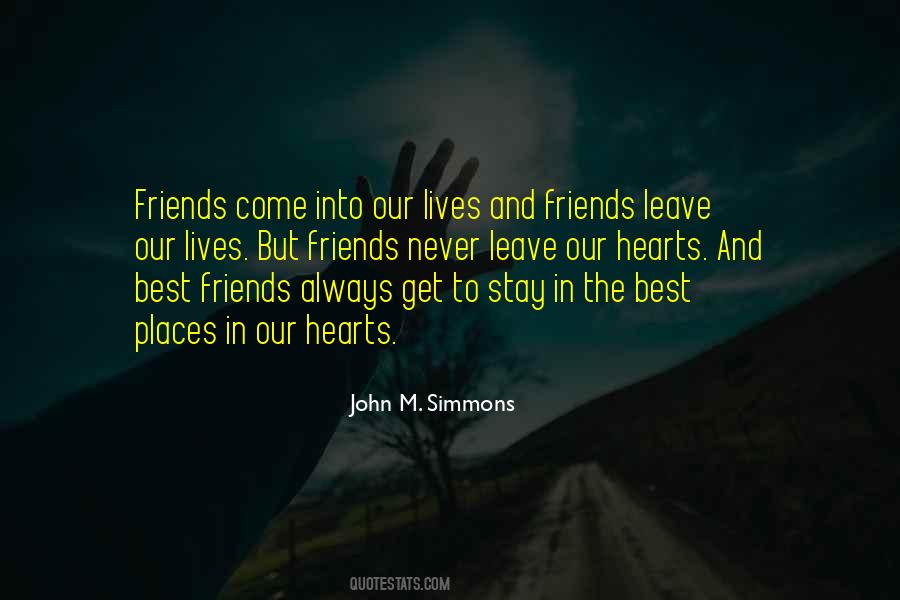 Friends Come Quotes #1607990