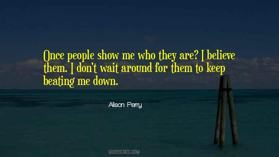 Don't Wait Around Quotes #1038273