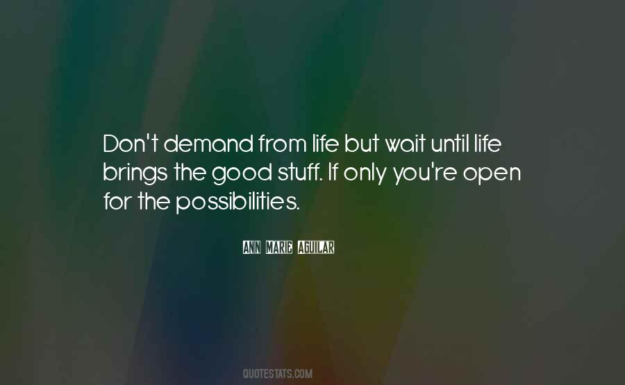 Don't Wait For Life Quotes #143352