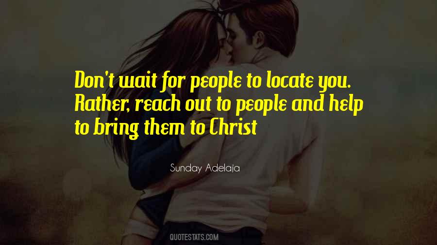 Don't Wait For Life Quotes #426623