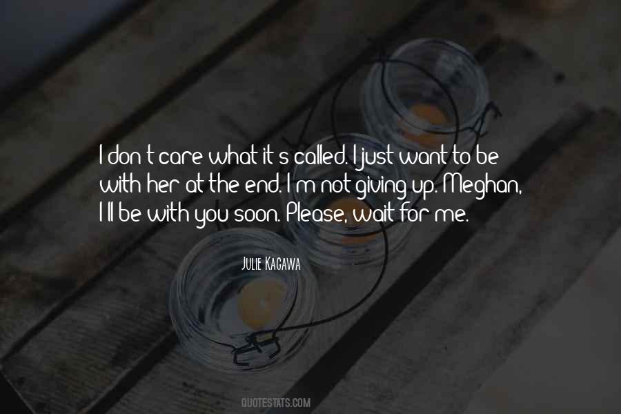 Don't Wait For Me Quotes #1814578