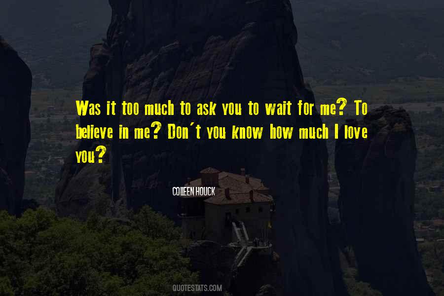 Don't Wait For Me Quotes #267661