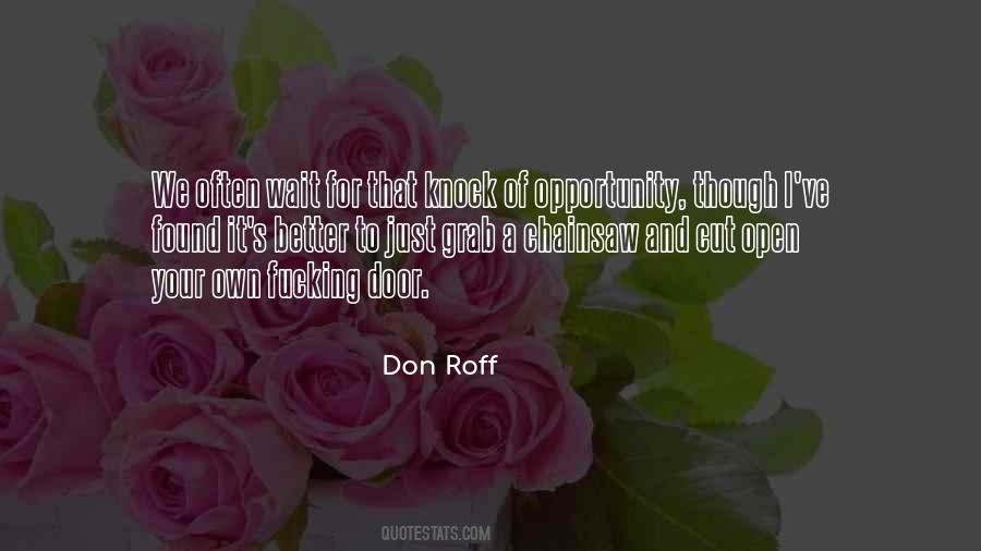 Don't Wait For Opportunity Quotes #1782420