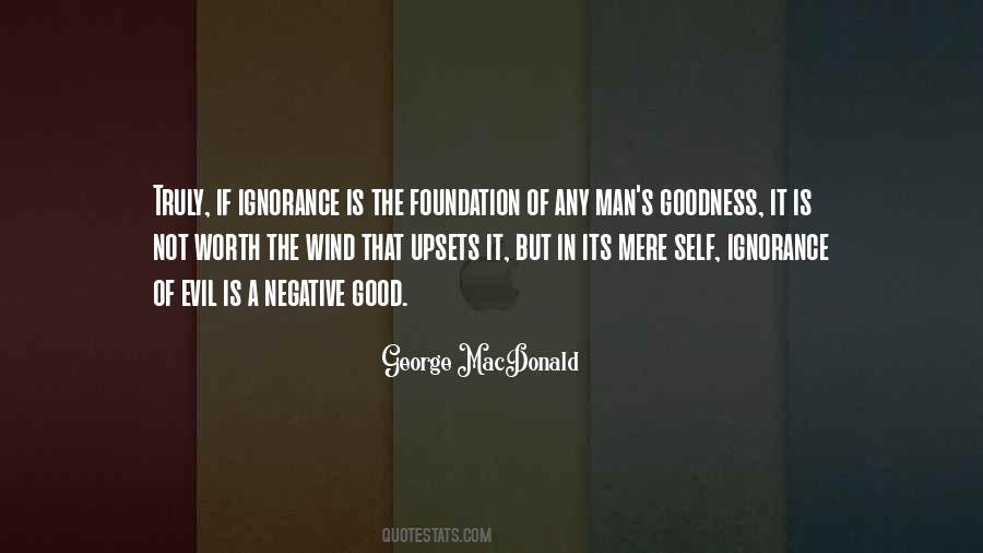 Good Ignorance Quotes #1192102