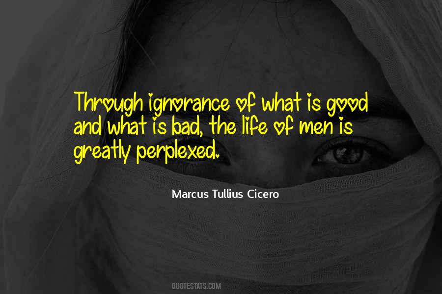 Good Ignorance Quotes #1194195