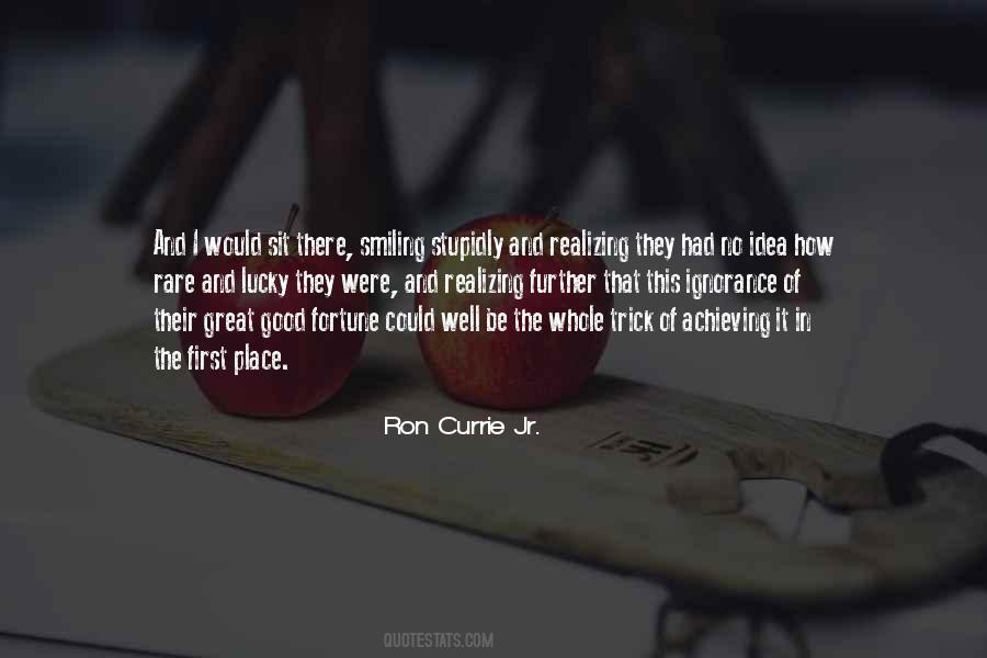 Good Ignorance Quotes #1398608