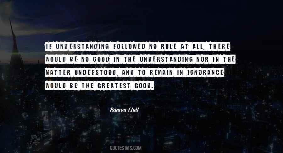 Good Ignorance Quotes #1458568