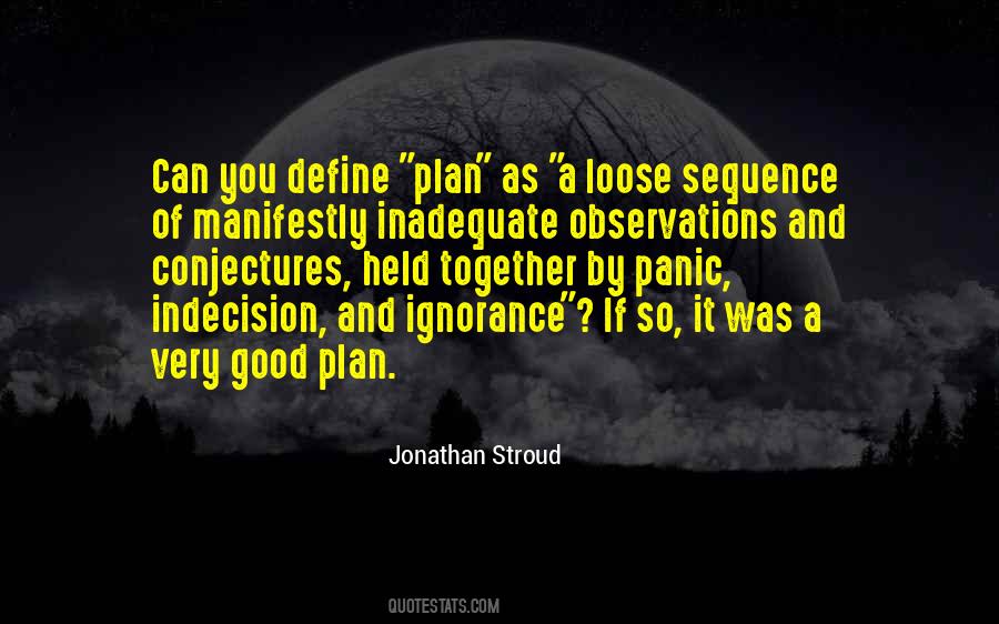Good Ignorance Quotes #1571603