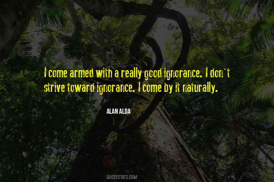 Good Ignorance Quotes #28315