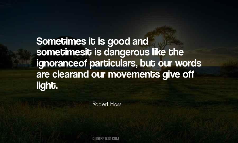Good Ignorance Quotes #658458