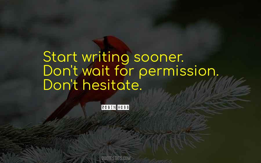 Don't Wait Start Now Quotes #863403