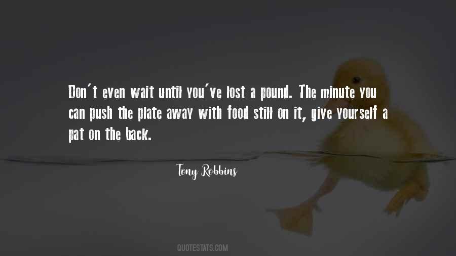 Don't Wait Till The Last Minute Quotes #408909