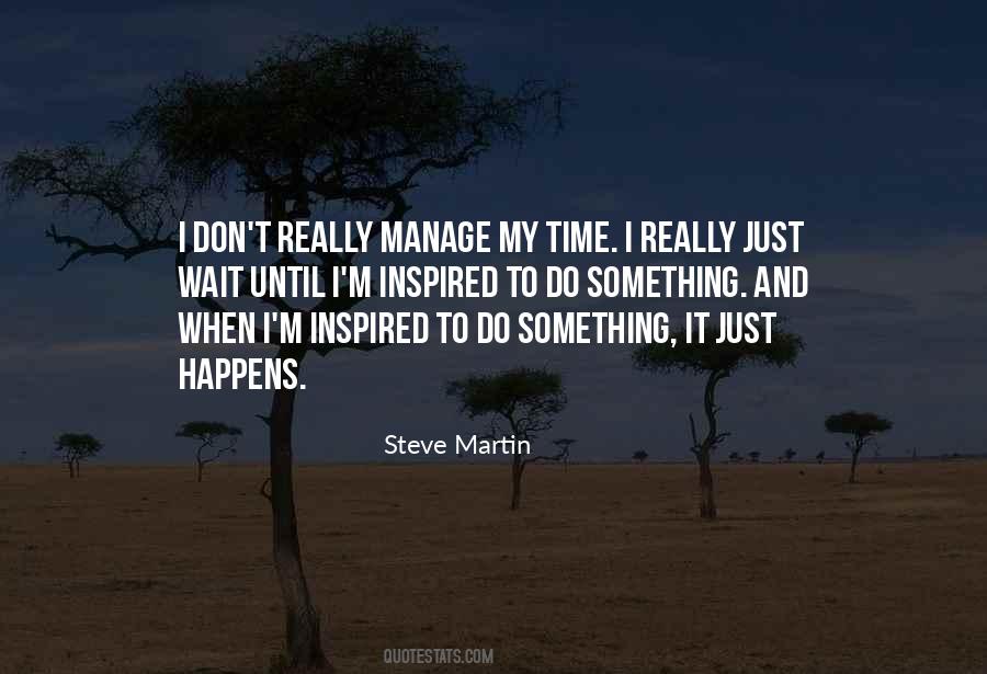 Don't Wait To Do Something Quotes #1278535