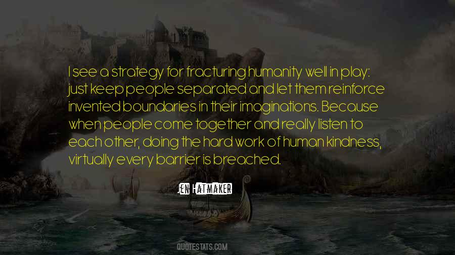 Humanity Kindness Quotes #1714983