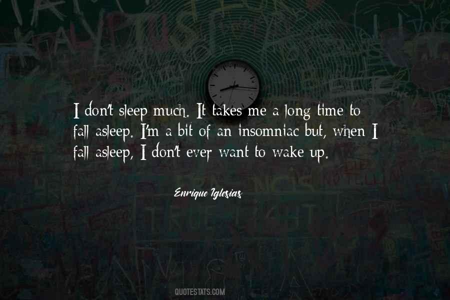 Don't Wake Me Up Quotes #706780