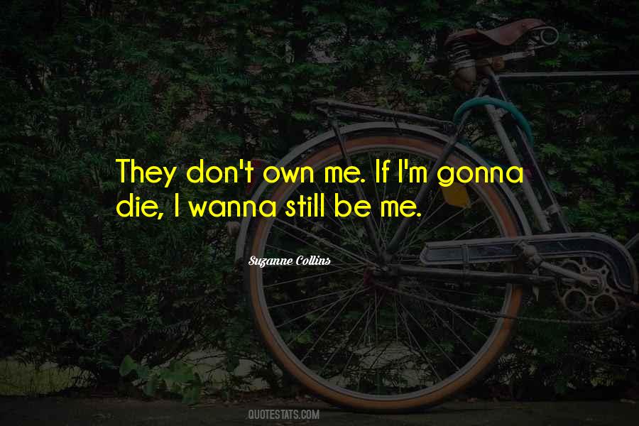 Don't Wanna Die Quotes #1725833