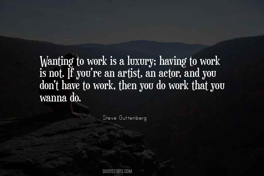 Don't Wanna Go To Work Quotes #1747389